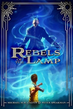 Rebels of the Lamp by Peter Speakman, Michael M.B. Galvin