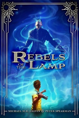 Rebels of the Lamp by Michael M.B. Galvin, Peter Speakman