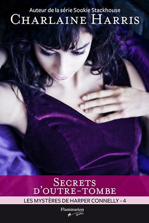 Secrets d'outre-tombe #04 by Charlaine Harris