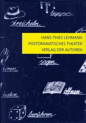 Postdramatisches Theater by Hans-Thies Lehmann