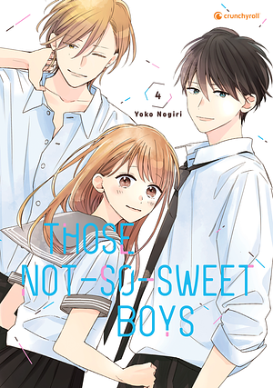 Those Not-So-Sweet Boys, Band 4 by Yoko Nogiri