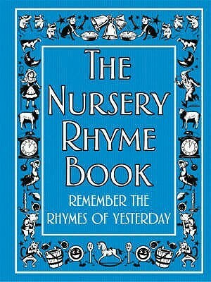 The Nursery Rhyme Book. Illustrated by Anne Anderson and Lisa Jackson by Anne Anderson