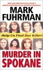 Murder In Spokane by Mark Fuhrman