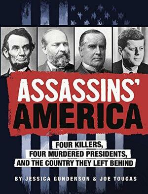 Assassins' America by Jessica S. Gunderson, Joe Tougas