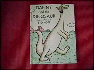 Danny And The Dinosaur by Syd Hoff