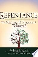 Repentance: The Meaning &amp; Practice of Teshuvah by Louis E. Newman