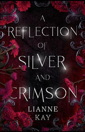 A Reflection of Silver and Crimson by LiAnne Kay