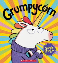 Grumpycorn by Sarah McIntyre