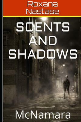 Scents and Shadows by Roxana Nastase