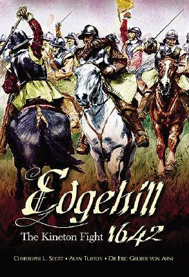 Edgehill: The Battle Reinterpreted by Christopher Scott