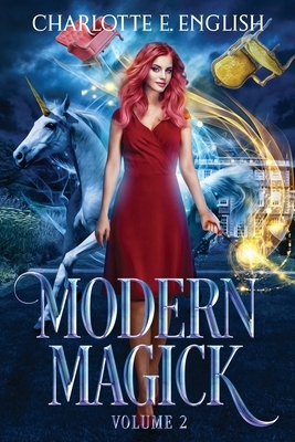 Modern Magick: Volume 2 by Charlotte E. English