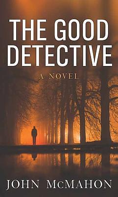 The Good Detective by John McMahon