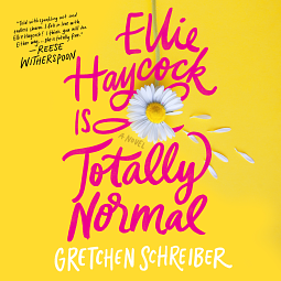 Ellie Haycock Is Totally Normal by Gretchen Schreiber