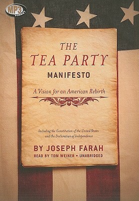 The Tea Party Manifesto: A Vision for an American Rebirth by Joseph Farah