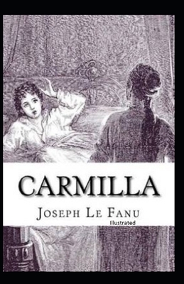 Carmilla Illustrated by J. Sheridan Le Fanu