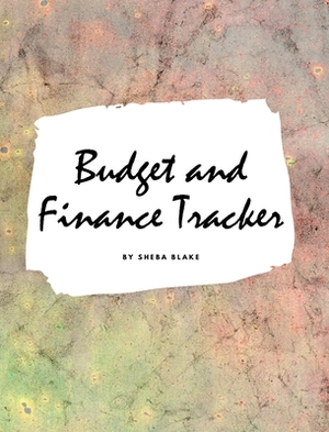 Budget and Finance Tracker (Large Hardcover Planner) by Sheba Blake