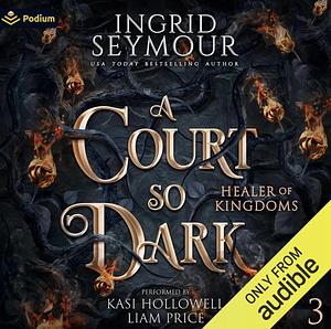 A Court So Dark by Ingrid Seymour