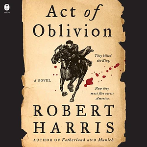 Act of Oblivion by Robert Harris