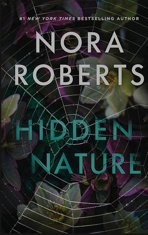 Hidden Nature by Nora Roberts