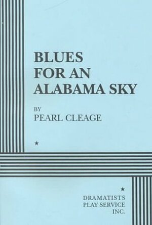 Blues for an Alabama Sky - Acting Edition by Pearl Cleage