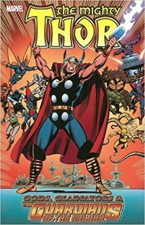 Thor: Gods, Gladiators & The Guardians Of The Galaxy by Roger Stern, Steve Englehart, Len Wein