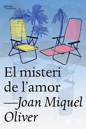 El misteri de l'amor by Joan Miquel Oliver