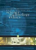 Encyclopedia of Science, Technology, and Ethics, Volume 1 by Carl Mitcham