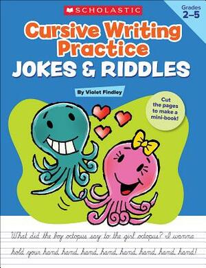 Cursive Writing Practice: Jokes & Riddles by Violet Findley