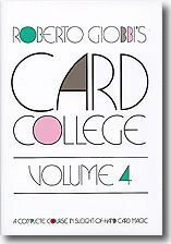Card College, Volume 4: A Complete Course in Sleight of Hand Card Magic by Roberto Giobbi