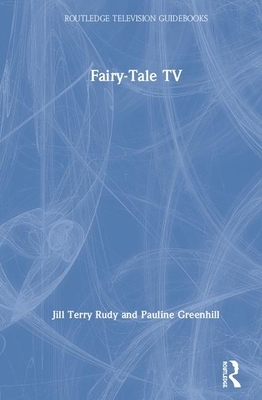 Fairy-Tale TV by Jill Terry Rudy, Pauline Greenhill
