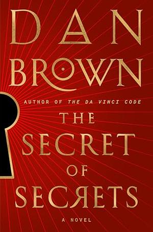 The Secrets of Secrets by Dan Brown