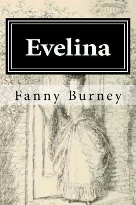 Evelina: Illustrated by Fanny Burney