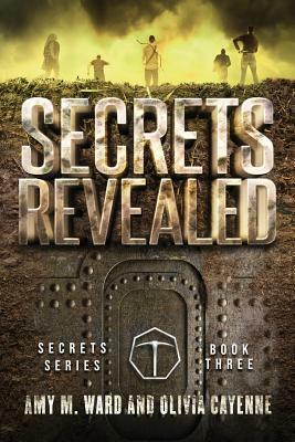 Secrets Revealed: Book 3 of the Secrets Series by Amy M. Ward, Olivia Cayenne