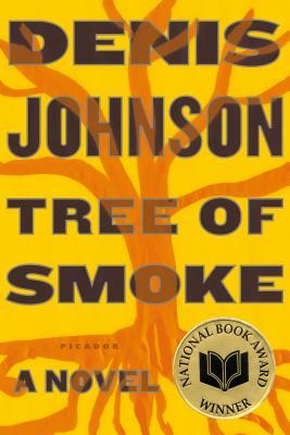 Tree of Smoke by Denis Johnson