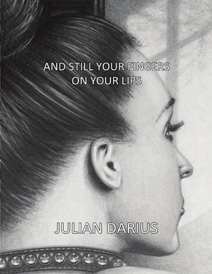 And Still Your Fingers on Your Lips by Julian Darius