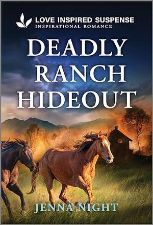 Deadly Ranch Hideout by Jenna Night, Jenna Night