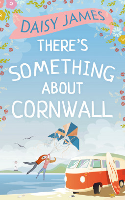 There's Something About Cornwall by Daisy James