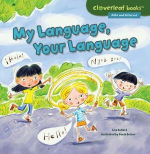 My Language, Your Language by Lisa Bullard