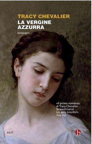 La vergine azzurra by Tracy Chevalier