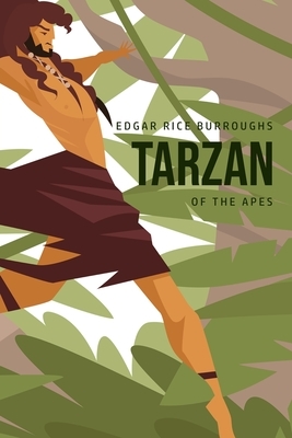 Tarzan of the Apes by Edgar Rice Burroughs