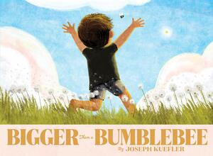 Bigger Than a Bumblebee by Joseph Kuefler