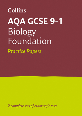 Collins GCSE 9-1 Revision - Aqa GCSE 9-1 Biology Foundation Practice Test Papers by Collins Gcse