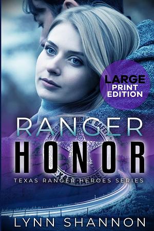 Ranger Honor (Large Print) by Lynn Shannon