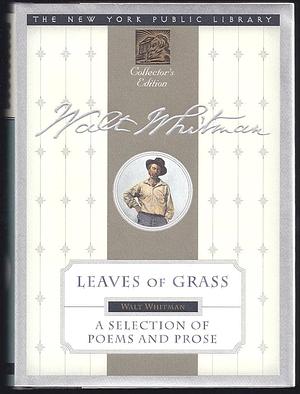 Leaves of Grass: Selected Poems and Prose by Walt Whitman