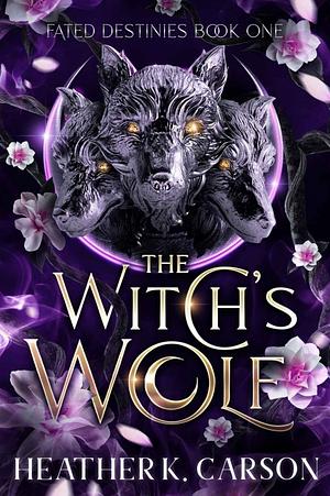 The Witch's Wolf by Heather K. Carson