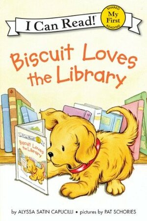 Biscuit Loves the Library by Pat Schories, Alyssa Satin Capucilli