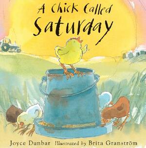 A Chick Called Saturday by Joyce Dunbar