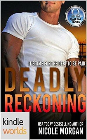 Deadly Reckoning: Part 1 by Nicole Morgan