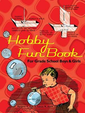 Hobby Fun Book: For Grade School Boys and Girls by Frances W. Keene, Margaret O. Hyde