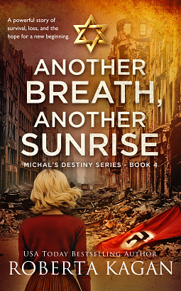 Another Breath, Another Sunrise: A Holocaust Novel by Roberta Kagan